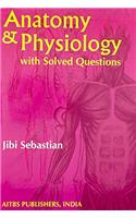 ANATOMY & PHYSIOLOGY WITH SOLVED QUESTION (PB)....Sebastian J