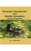 Terrorism Insurgencies and Counter Insurgency : Lession from South Asia