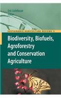 Biodiversity, Biofuels, Agroforestry and Conservation Agriculture