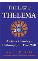 Law of Thelema: Aleister Crowley's Philosophy of True Will