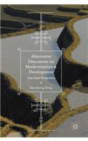 Alternative Discourses on Modernization and Development