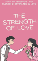 Strength of Love