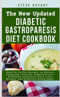 The New Updated Diabetic Gastroparesis Diet Cookbook