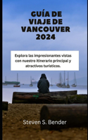 Guía de Viaje de Vancouver 2024