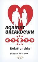 Against Breakdown Relationship