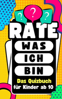 Rate was ich bin - das ultimative Rätselabenteuer für Kinder ab 10 Jahre