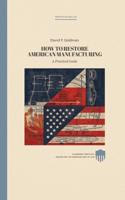 Restoring American Manufacturing