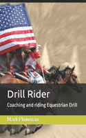 Drill Rider