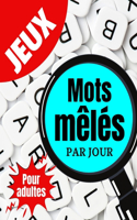Jeux Mots mêlés par jour - Pour Adultes