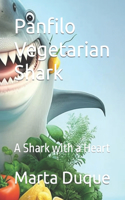 Panfilo Vegetarian Shark