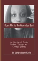 Open Mic to the Wounded Soul
