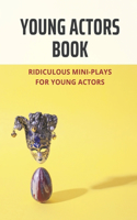 Young Actors Book