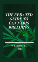 The Updated Guide To Cannabis Breeding