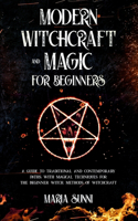 Modern Witchcraft and Magic for Beginners