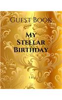 Guest Book: My Stellar Birthday: Guest Book - Birthday Guest Book - Birthday Party - Birthday Gift Idea