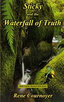 Sticky and the Waterfall of Truth