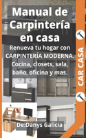 Manual de Carpintería en Casa: (Carpintería En Casa.)
