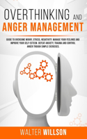 Overthinking and Anger Management