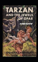 Tarzan and the Jewels of Opar Annotated