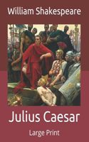 Julius Caesar: Large Print