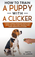 How to Train a Puppy with a Clicker