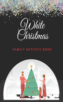 White Christmas Family Activity Book