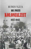Die Zweite Kolonialzeit