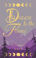 Drawn To the Flame: (1 The Council of the Light)