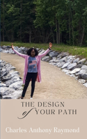 The Design of Your Path