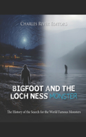 Bigfoot and the Loch Ness Monster