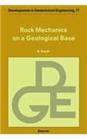 Rock Mechanics on a Geological Base
