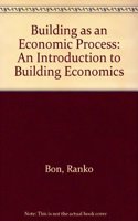 Building as an Economic Process: An Introduction to Building Economics