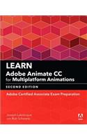 Learn Adobe Animate CC for Multiplatform Animations: Adobe Certified Associate Exam Preparation(Adobe Certified Associate (ACA))