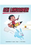 Geh langsamer: Kinderbücher 6-9 Jahre Band - 1 Wie Zeichne