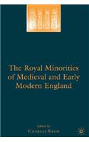 Royal Minorities of Medieval and Early Modern England