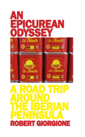 An Epicurean Odyssey: A Road Trip Around The Iberian Peninsula
