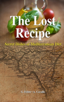 Lost Recipe - Secret Dishes of Mediterranean Diet