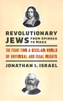 Revolutionary Jews from Spinoza to Marx