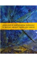Application of Lightweighting Technology to Military Aircraft, Vessels, and Vehicles
