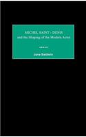Michel Saint-Denis and the Shaping of the Modern Actor
