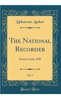 The National Recorder, Vol. 3: January to July, 1820 (Classic Reprint)