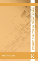 Understanding the NEC3 ECC Contract: A Practical Handbook(Understanding Construction)