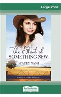 The Start of Something New (16pt Large Print Edition)