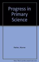 Progress In Primary Science