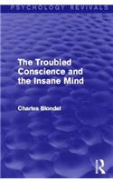 The Troubled Conscience and the Insane Mind (Psychology Revivals)