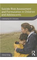 Suicide Risk Assessment and Formulation in Children and Adolescents