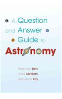 A Question and Answer Guide to Astronomy