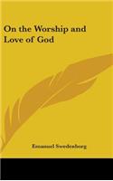 On the Worship and Love of God