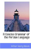 A Concise Grammar of the Persian Language