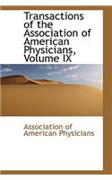 Transactions of the Association of American Physicians, Volume IX